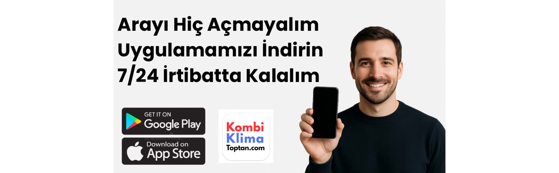 Toptan Kombi Toptan Klima Her Markaya Online 7/24 Erişim Hemen Uygulamamızı İndir